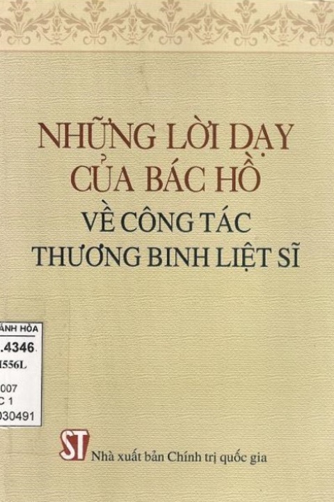 Những lời dạy của Bác Hồ về công tác thương binh, liệt sĩ