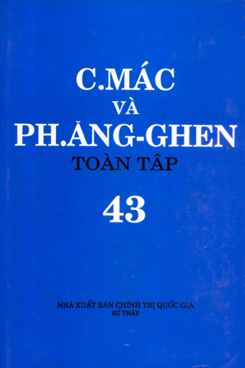 C.Mác và Ph. Ăng-ghen toàn tập - Tập 43
