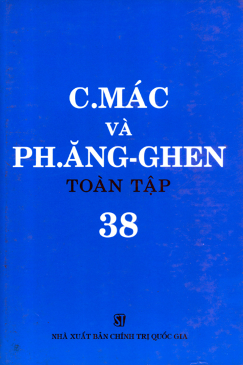 C.Mác và Ph. Ăng-ghen toàn tập - Tập 38