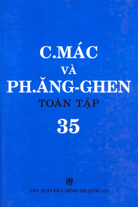 C.Mác và Ph. Ăng-ghen toàn tập - Tập 35
