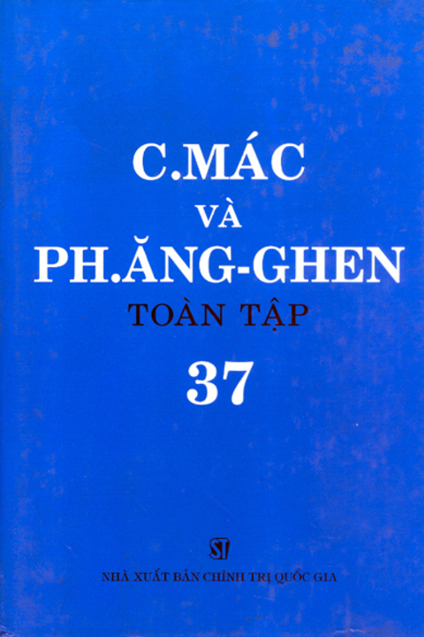 C.Mác và Ph. Ăng-ghen toàn tập - Tập 37