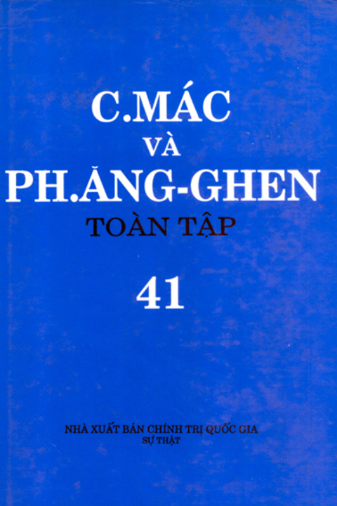 C.Mác và Ph. Ăng-ghen toàn tập - Tập 41