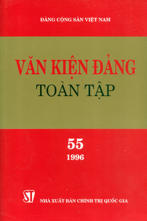 Văn kiện Đảng toàn tập - Tập 55