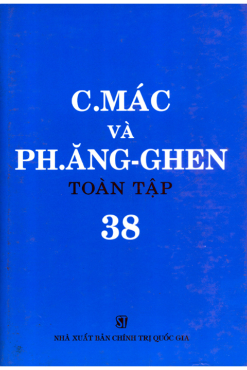 C.Mác và Ph. Ăng-ghen toàn tập - Tập 38