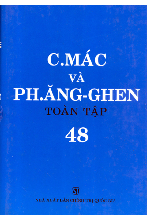 C.Mác và Ph. Ăng-ghen toàn tập - Tập 48