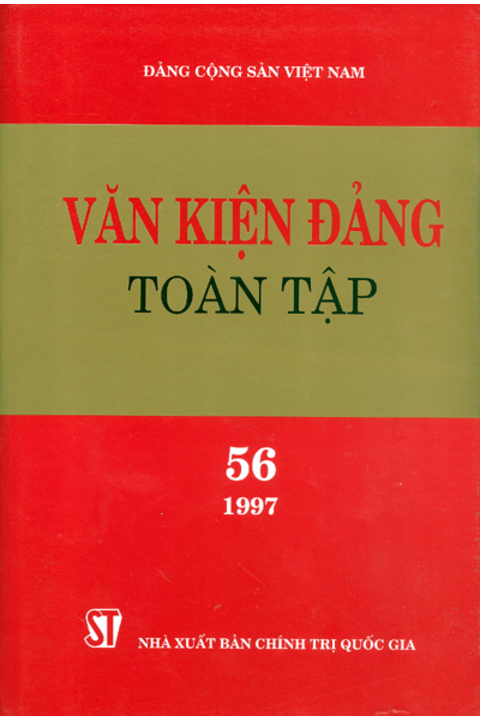 Văn kiện Đảng toàn tập - Tập 56