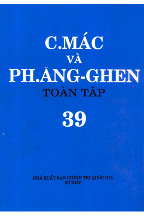 C.Mác và Ph. Ăng-ghen toàn tập - Tập 39