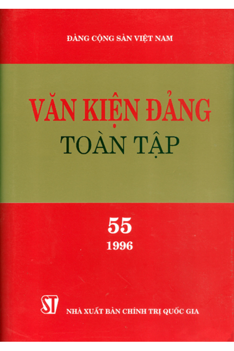 Văn kiện Đảng toàn tập - Tập 55