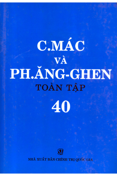 C.Mác và Ph. Ăng-ghen toàn tập - Tập 40