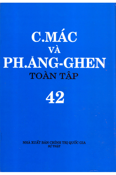C.Mác và Ph. Ăng-ghen toàn tập - Tập 42